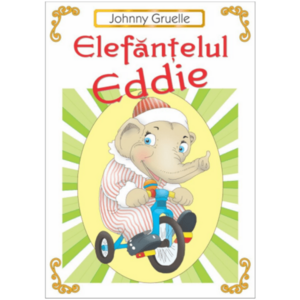 Elefantelul Eddie | Johnny Gruelle imagine