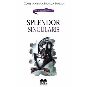 Splendor singularis | Constantina Raveca Buleu imagine