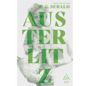 Austerlitz - W. G. Sebald imagine