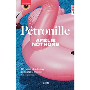 Petronille | Amelie Nothomb imagine