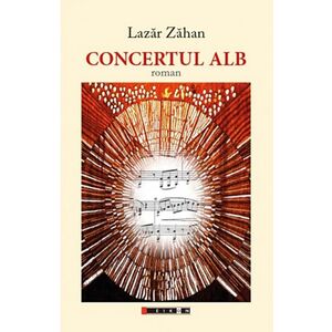 Concertul alb | Lazar Zahan imagine