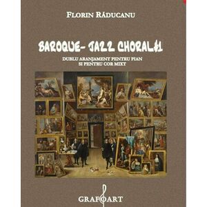 Baroque - Jazz Choral | Florin Raducanu imagine