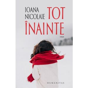 Tot inainte | Ioana Nicolaie imagine