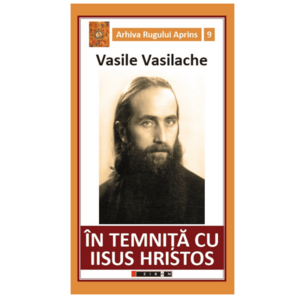 In temnita cu Isus Hristos | Vasile Vasilache imagine