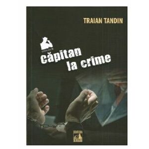 Capitan la crime/Traian Tandin imagine