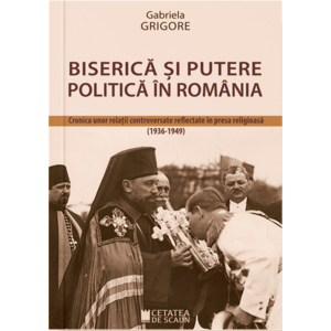 Biserica si putere politica in Romania | Gabriela Grigore imagine