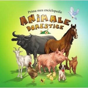 Enciclopedia celor mici - Animale domestice imagine