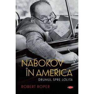 Nabokov in America - Robert Roper imagine
