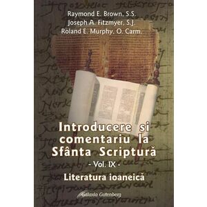 Introducere si comentariu la Sfanta Scriptura. Volumul IX | Raymond E. Brown, Joseph A. Fitzmyer, Roland E. Murphy imagine