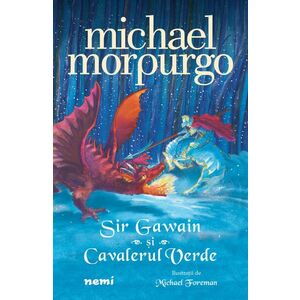 Sir Gawain si cavalerul verde | Michael Morpurgo imagine