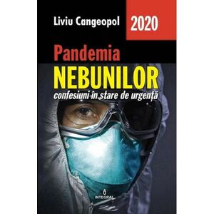Pandemia nebunilor | Liviu Cangeopol imagine