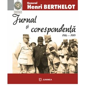 Jurnal si corespondenta 1916-1918 | Henri Mathias Berthelot imagine