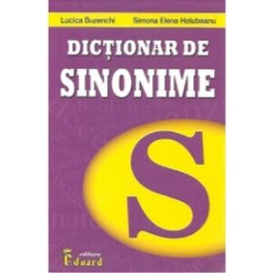 Dictionar de sinonime | Lucica Buzenchi, Simona Elena Holubeanu imagine