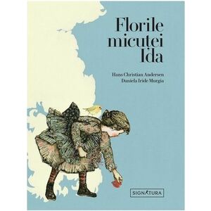 Florile micutei Ida - Hans Christian Andersen imagine