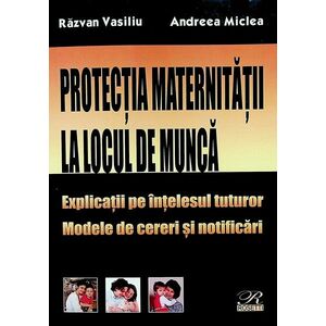 Protectia maternitatii la locul de munca | Razvan Vasiliu, Andreea Miclea imagine