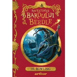 Povestirile Bardului Beedle | J.K. Rowling imagine
