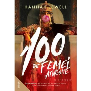 100 de femei afurisite - O istorie | Hannah Jewell imagine