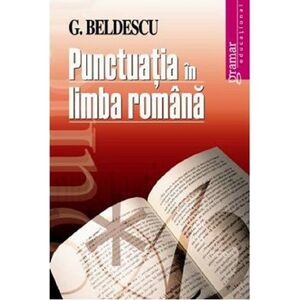 Punctuatia in limba romana | G. Beldescu imagine