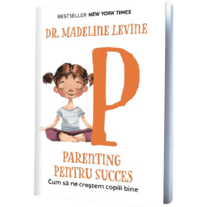 Parenting pentru succes | Madeline Levine imagine