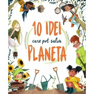 10 idei care pot salva planeta | Giuseppe D’Anna imagine