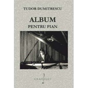 Album pentru pian | Tudor Dumitrescu imagine