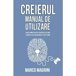 Creierul, manual de utilizare - MarcoMagrini imagine