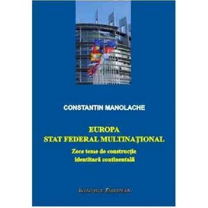 Europa: stat federal multinational | Constantin Manolache imagine