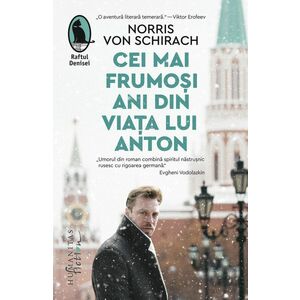 Cei mai frumosi ani din viata lui Anton | Norris von Schirach imagine