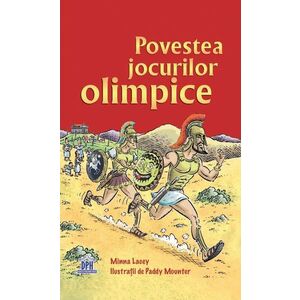Povestea Jocurilor Olimpice | Minna Lacey imagine