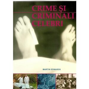 Crime si criminali celebri | Martin Edwards imagine