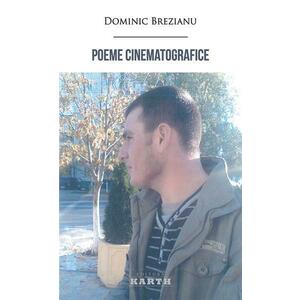 Poeme cinematografice | Dominic Brezianu imagine