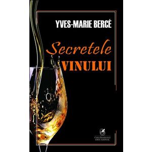 Secretele vinului | Yves-Marie Berce imagine