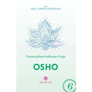 Esenta stiintei milenare yoga - Osho imagine