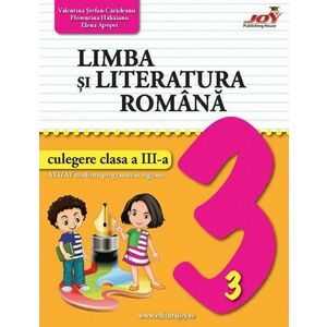 Limba si literatura romana. Culegere pentru clasa a III-a | Florentina Hahaianu, Valentina Stefan-Caradeanu imagine