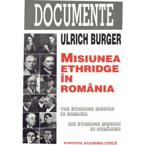 Misiunea Ethridge in Romania | Ulrich Burger imagine