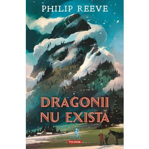 Dragonii nu exista | Philip Reeve imagine