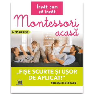 Montessori acasa in 35 de fise | Solange Denervaud imagine