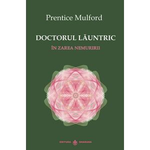 Doctorul launtric | Prentice Mulford imagine