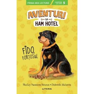 Aventuri la Ham Hotel. Fido, fortosul | Shelley Swanson Sateren, Deborah Melmon imagine