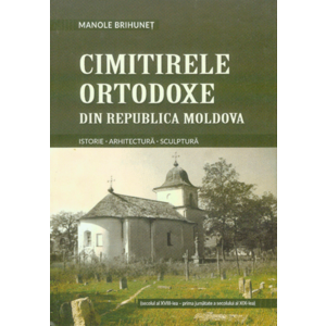Cimitirele ortodoxe din Republica Moldova | Manole Brihunet imagine