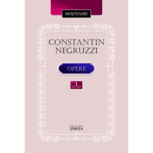 Opere - Volumul 1 | Constantin Negruzzi imagine