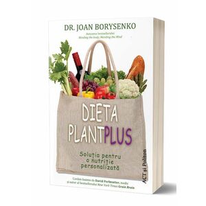 Dieta PlantPlus | Dr. Joan Borysenko imagine