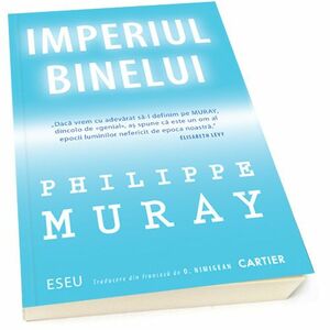 Imperiul binelui | Philippe Muray imagine