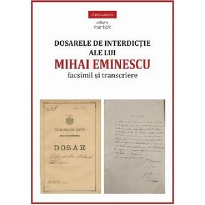 Dosarele de interdictie ale lui Mihai Eminescu. Facsimil si transcriere | Miruna Lepus imagine
