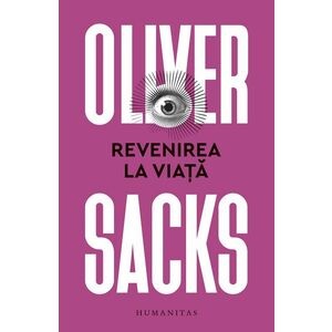 Revenirea la viata - Oliver Sacks imagine