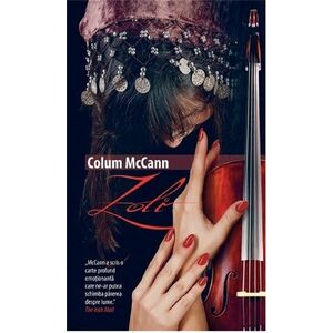 Zoli | Colum Mccann imagine