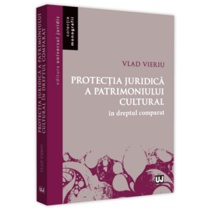 Protectia juridica a patrimoniului cultural in dreptul comparat | Vlad Vieriu imagine