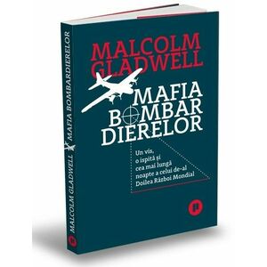 Mafia bombardierelor | Malcolm Gladwell imagine