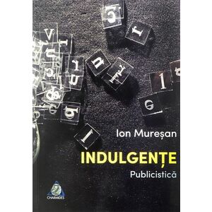 Indulgente | Ion Muresan imagine