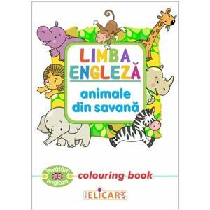 Limba engleza. Animale din savana (Colouring book) | imagine